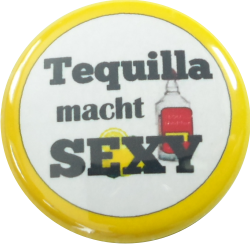 Tequilla macht sexyButton